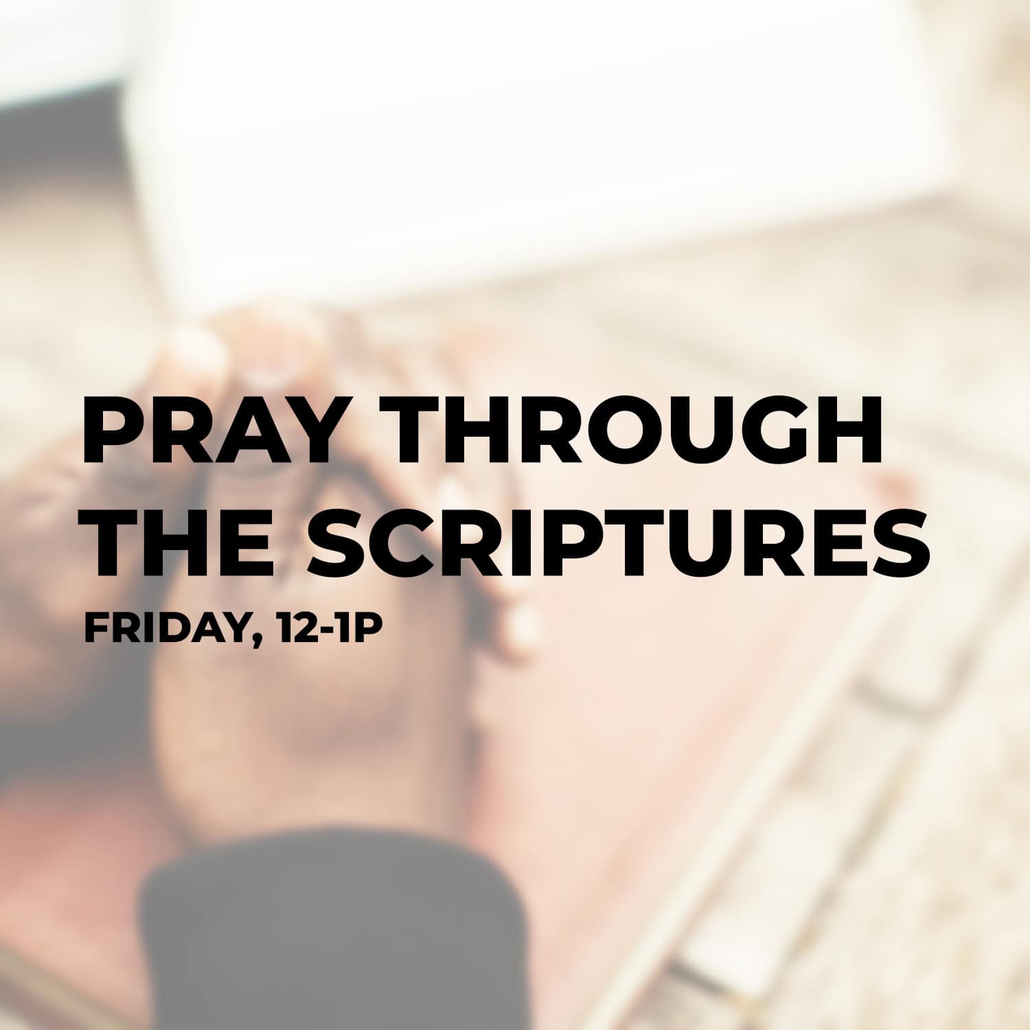 Pray through the Scriptures